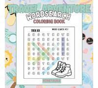 Travel Adventure Word Search Coloring Book: Explore the World Through Fun Puzzles & Scenic Coloring Pages for All Ages