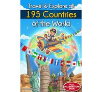 Travel and explore All 195 Countries of the World: A Fun and Colorful Geography Book with Flags, Capitals, Fun Facts from Every Country on Earth