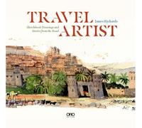 Travel Artist: Sketchbook Drawings and True Stories from the Road