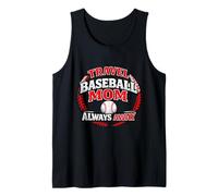 Travel Baseball Mom Always Away Divertente Sport Mamma Canotta
