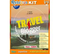 TRAVEL BLOGGER VOLUME 1 L'ITALIA E L'EUROPA + ATLANTE + LE REGIONI D'ITALIA (9788800363983) - Libro Scolastico + Kit Scuola con Copertine Rebillo