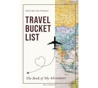 Travel Bucket List: Record Your Bucket List Ideas, and Start Checking that List Off! Great for Solo Travelers, with Partner, or Friends.