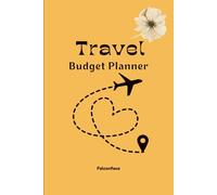 Travel Budget | Travel Budget Planer: Smart Expense Tracker and Trip Planning Journal for Organized and Stress-Free Travel
