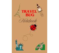 Travel Bug: Ideal notebook for travelers to jot down experiences, information on landmarks and places visited