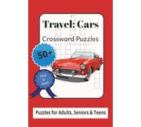 Travel Cars Crossword Puzzle Book: Crossword Puzzles with Easy to Read Print about Automobiles, Repair, and Travel and more | 6” X 9” 120 pages | 50+ ... Trips & Vacations, Holidays and Relaxation