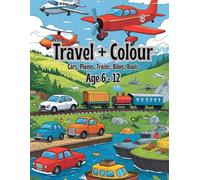 Travel + Colour: Transport Colouring Book
