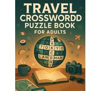 Travel Crossword Puzzle Book for Adults - Relaxing Word Challenges for World Explorers: Fun Vacation-Themed Brain Games with Clues About Cities, ... for Travelers, Seniors, and Puzzle Lovers