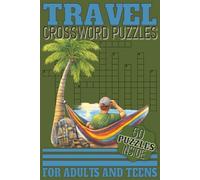 Travel Crossword Puzzles: Crossword Puzzles For Adults and Teens, with Easy to Read Fonts, about all things Travel, Cultures, Food, Cities, Movies | ... for Holidays, Birthdays and just Relaxing