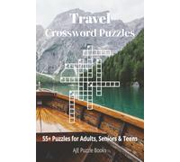 Travel Crossword Puzzles: Crossword Puzzles with Easy to Read Print about Travel, Attractions, Geography and More | 6x9 inches, 120 pages | 55+ Puzzles ... Gift for Vacations, Holidays and Relaxation