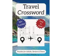Travel Crossword: Travel Crosswords: Discover Destinations, Cultures, and Adventures | 6x9 Format, 110 Pages, 50+ Puzzles | Perfect for Wanderlust Enthusiasts and Puzzle Lovers