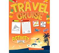 Travel Cruise Activity Book For Teens And Adults: Travel Cruise Puzzles & Games. Includes Coloring, Mazes, Word Scramble, Word Search, Sudoku and More!