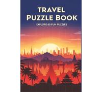 Travel Destinations Puzzle Book: 50 Word Searches & 10 Crosswords Inspired by Famous Cities, Countries & Landmarks