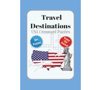 Travel Destinations USA Crossword Puzzles: Crossword Puzzles with Easy to Read Print about, Travel Destinations, USA, Food, Culture and More | 6x9 ... for Vacations, Holidays and Relaxation