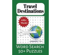 Travel Destinations Word Search Puzzle Book: Word Searches with Easy to Read Print about Travel, Vacation, Exploring and More | 6x9 inches, 110 pages ... Gift for Vacations, Holidays, and Free Times