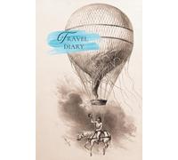 Travel Diary - Guided Trip Journal with Prompts for Daily Memories, Expenses & Reflections - 6×9 Travel Notebook for 30-40 Days, Whimsical Vintage Balloon Cover