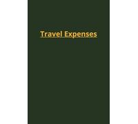 Travel Expenses: Handy 4 x 6" Travel Size Expenditure Tracking Book | Mini Accounting Record