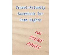 Travel-Friendly Scorebook for Game Nights: Compact 6x9 Inch Notebook with 140 Scoring Sheets for Every Board Game Adventure