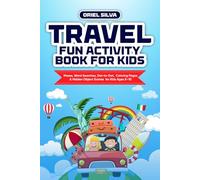Travel Fun Activity Book for Kids: Mazes, Word Searches, Dot-to-Dot, Coloring Pages & Hidden Object Games for Kids Ages 5-10