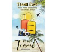 Travel Fund: Ultimate Travel Planner, Savings Challenge & Guide To Funded Adventures