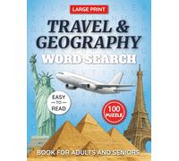 Travel & Geography Word Search Puzzle Book Large Print for Adults and Seniors: 100 Easy-to-Read Puzzles Featuring World Capitals, Famous Landmarks, ... Print Brain Games with Solutions Included