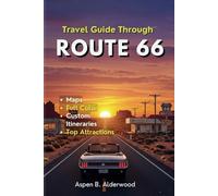 TRAVEL GUIDE THROUGH ROUTE 66: Experience America's Mother Road with Curated Itineraries, Detailed Maps, and Must-See Historic Landmarks.
