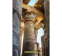 Travel Guide To Cairo, Egypt