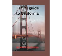 Travel guide to California: ultimate California pocket guide and companion to California
