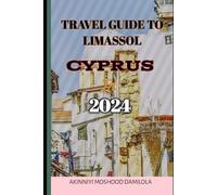 Travel Guide to Limassol, Cyprus 2024