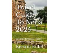 Travel Guide To Nerja 2025: Beyond Flamenco: Hidden Cultural Treasures of Nerja