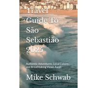 Travel Guide To São Sebastião 2025: Authentic Adventures, Local Cuisine, and Breathtaking Views Await