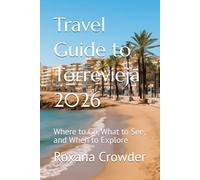 Travel Guide to Torrevieja 2026: Where to Go, What to See, and When to Explore