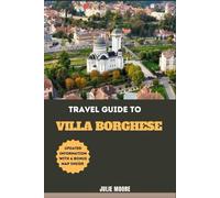 TRAVEL GUIDE TO VILLA BORGHESE