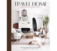 Caitlin Flemming Julie G Travel Home: Design with a Global S (Copertina rigida)