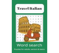 Travel Italian Word Search Puzzle Book: Word Searches with Easy to Read Print about, Italy, Learning Italian, Places to visit in Italy and More - 6x9 ... Gift for Vacations, Holidays and Free Times.