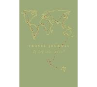 Travel Journal 120 páginas con puntitos - Diario de Viaje Aesthetic - Tapa Blanda: Convierte cada viaje en un recuerdo inolvidable · Planifica, escribe y guarda tus experiencias