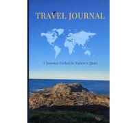 Travel Journal: A Journey Etched in Nature’s Quiet: A Keepsake Diary for Adventures, Reflections & Memories | Beautiful Travel Notebook for Writing, Reflection & Gifting