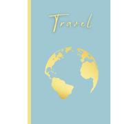 Travel Journal: A lined 6x9 notebook to write about your vacations, hikes as you explore the world