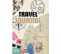 Travel Journal: A travellers scrapbook