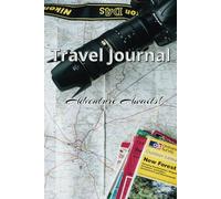 Travel Journal: Adventure Awaits!