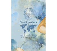 Travel Journal:Enjoy the trip, write down your experiences, feelings and more: Enjoy the moments of discovery of the beauty of the world
