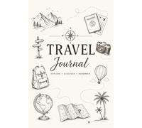 Travel Journal Explore Discover Remember: Notebook to document the adventure