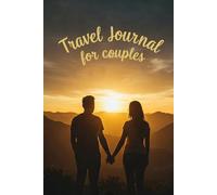 Travel Journal for Couples: A Simple Notebook for Shared Adventures and Memories