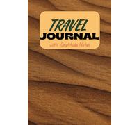 TRAVEL JOURNAL for TEENS and YOUNG ADULTS: A Daily Diary with Unique Prompts, Gratitude Notes and Trip Planner to Capture Vacation Memories and ... Students for Capturing Special Memories.