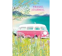 Travel Journal - Illustrated trip planner - campervan design: Your ultimate companion for seamless adventures