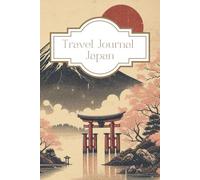 Travel Journal Japan: Dairy for your next trip, 30 days, traveler present, notes, double lined pages, photo collages