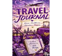 Travel Journal, Nurse, Healthcare, Adventure & Purpose: CNA & RN Appreciation Lined Notebook & Graduation Gift with Schedule & Brain Dump Pages