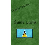 Travel Journal: Saint Lucia