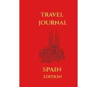 Travel Journal: Spain Edition