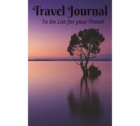 Travel Journal: To do list for your Travel. Work Travel book
