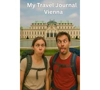 Travel Journal Vienna A Blank Canvas for Your Adventures